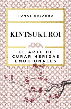 KINTSUKUROI | 9788408168010 | NAVARRO, TOMÁS | Llibreria Online de Vilafranca del Penedès | Comprar llibres en català