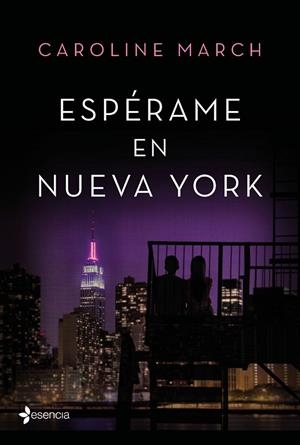 ESPÉRAME EN NUEVA YORK | 9788408166016 | MARCH, CAROLINE  | Llibreria L'Odissea - Libreria Online de Vilafranca del Penedès - Comprar libros