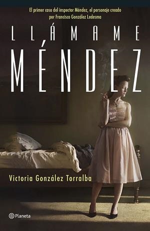 LLÁMAME MÉNDEZ | 9788408168607 | GONZÁLEZ TORRALBA, VICTORIA  | Llibreria L'Odissea - Libreria Online de Vilafranca del Penedès - Comprar libros