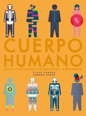 CUERPO HUMANO | 9788416489985 | PARKER, STEVE / BAKER, ANDREW | Llibreria Online de Vilafranca del Penedès | Comprar llibres en català