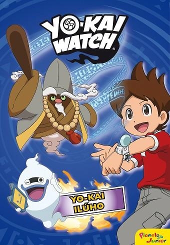 YO-KAI WATCH. YO-KAI ILÚHO | 9788408169123 | YO-KAI WATCH | Llibreria Online de Vilafranca del Penedès | Comprar llibres en català