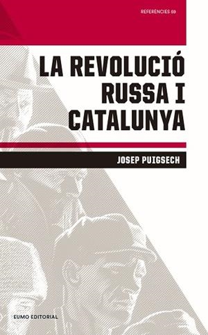 LA REVOLUCIÓ RUSSA I CATALUNYA | 9788497665896 | PUIGSECH FARRÀS, JOSEP | Llibreria L'Odissea - Libreria Online de Vilafranca del Penedès - Comprar libros