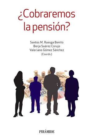 ¿ COBRAREMOS LA PENSIÓN ? | 9788436837230 | RUESGA BENITO, SANTOS M. / SUÁREZ CORUJO, BORJA / GÓMEZ SÁNCHEZ, VALERIANO | Llibreria L'Odissea - Libreria Online de Vilafranca del Penedès - Comprar libros