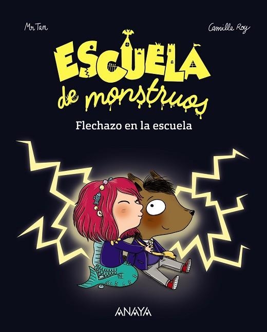 ESCUELA DE MONSTRUOS FLECHAZO EN LA ESCUELA | 9788469833810 | TAN, MR / ROY, CAMILLE | Llibreria L'Odissea - Libreria Online de Vilafranca del Penedès - Comprar libros