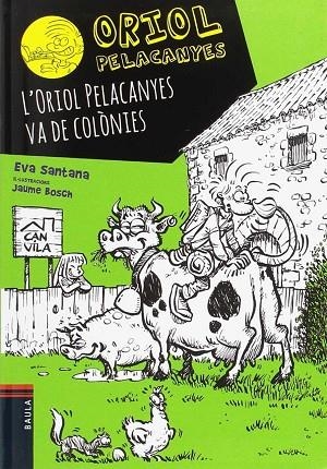 ORIOL PELACANYES 8 L'ORIOL PELACANYES VA DE COLÒNIES | 9788447933044 | SANTANA BIGAS, EVA | Llibreria L'Odissea - Libreria Online de Vilafranca del Penedès - Comprar libros