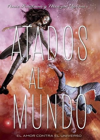 ATADOS AL MUNDO | 9788424659196 | KAUFMAN, AMIE/SPOONER, MEAGAN | Llibreria L'Odissea - Libreria Online de Vilafranca del Penedès - Comprar libros