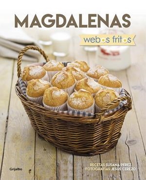 MAGDALENAS (WEBOS FRITOS) | 9788416449880 | PEREZ, SUSANA / CEREZO, JESUS | Llibreria L'Odissea - Libreria Online de Vilafranca del Penedès - Comprar libros