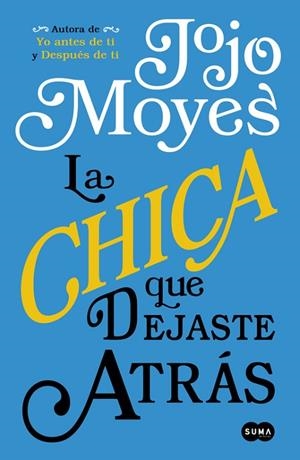 LA CHICA QUE DEJASTE ATRÁS | 9788491290803 | MOYES, JOJO | Llibreria Online de Vilafranca del Penedès | Comprar llibres en català