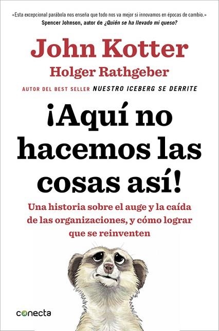 ¡ AQUÍ NO HACEMOS LAS COSAS ASÍ ! | 9788416029884 | KOTTER, JOHN / RATHGEBER, HOLGER | Llibreria Online de Vilafranca del Penedès | Comprar llibres en català