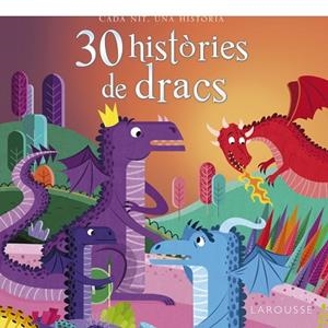 30 HISTÒRIES DE DRACS | 9788416641819 | LAROUSSE EDITORIAL | Llibreria Online de Vilafranca del Penedès | Comprar llibres en català