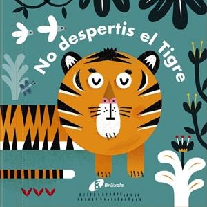 CARONES NO DESPERTIS EL TIGRE! | 9788499067636 | QUARTO CHILDREN'S BOOKS | Llibreria Online de Vilafranca del Penedès | Comprar llibres en català