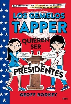 LOS GEMELOS TAPPER 3 QUIEREN SER PRESIDENTES | 9788427211308 | RODKEY, GEOFF | Llibreria L'Odissea - Libreria Online de Vilafranca del Penedès - Comprar libros