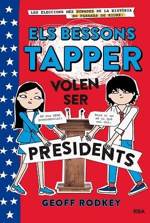 ELS BESSONS TAPPER 3 VOLEN SER PRESIDENTS | 9788427211544 | RODKEY, GEOFF | Llibreria L'Odissea - Libreria Online de Vilafranca del Penedès - Comprar libros