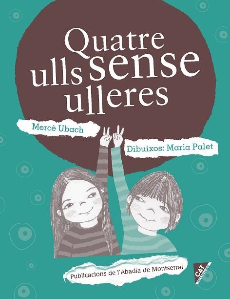 QUATRE ULLS SENSE ULLERES | 9788498838862 | UBACH DORCA, MERCÈ | Llibreria Online de Vilafranca del Penedès | Comprar llibres en català