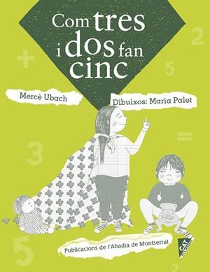 COM TRES I DOS FAN CINC | 9788498838886 | UBACH DORCA, MERCÈ | Llibreria Online de Vilafranca del Penedès | Comprar llibres en català