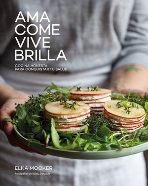 AMA COME VIVE BRILLA | 9788416890149 | MOCKER, ELKA  | Llibreria L'Odissea - Libreria Online de Vilafranca del Penedès - Comprar libros