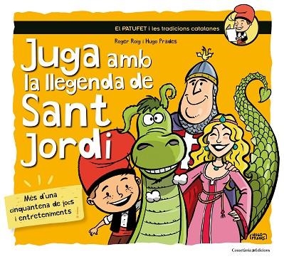 JUGA AMB LA LLEGENDA DE SANT JORDI | 9788490345719 | ROIG CÉSAR, ROGER | Llibreria L'Odissea - Libreria Online de Vilafranca del Penedès - Comprar libros