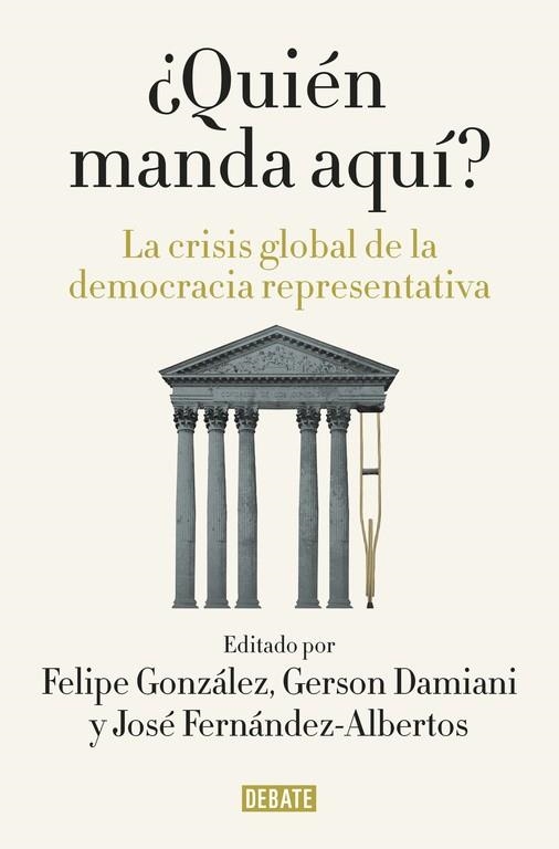 QUIÉN MANDA AQUÍ | 9788499927176 | GONZALEZ, FELIPE / FERNANDEZ-ALBERTOS, JOS | Llibreria L'Odissea - Libreria Online de Vilafranca del Penedès - Comprar libros