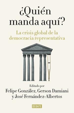 QUIÉN MANDA AQUÍ | 9788499927176 | GONZALEZ, FELIPE / FERNANDEZ-ALBERTOS, JOS | Llibreria Online de Vilafranca del Penedès | Comprar llibres en català