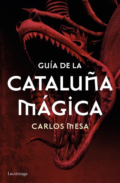 GUÍA DE LA CATALUÑA MÁGICA | 9788416694532 | MESA, CARLOS | Llibreria L'Odissea - Libreria Online de Vilafranca del Penedès - Comprar libros
