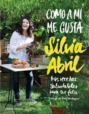 COMO A MÍ ME GUSTA | 9788448023058 | ABRIL, SILVIA | Llibreria L'Odissea - Libreria Online de Vilafranca del Penedès - Comprar libros
