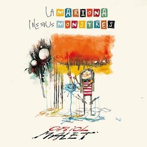 LA MARIONA I ELS SEUS MONSTRES | 9788424659905 | MALET MURIA, ORIOL | Llibreria Online de Vilafranca del Penedès | Comprar llibres en català