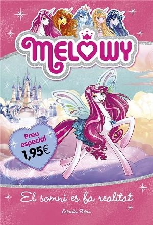 MELOWY 1 EL SOMNI ES FA REALITAT | 9788491372165 | STAR, DANIELLE | Llibreria Online de Vilafranca del Penedès | Comprar llibres en català