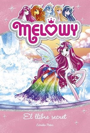 MELOWY 6 EL LLIBRE SECRET | 9788491371854 | STAR, DANIELLE | Llibreria Online de Vilafranca del Penedès | Comprar llibres en català