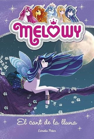 MELOWY 2 EL CANT DE LA LLUNA | 9788491371816 | STAR, DANIELLE | Llibreria Online de Vilafranca del Penedès | Comprar llibres en català