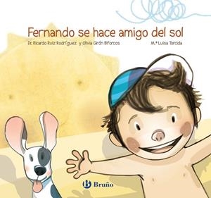 FERNANDO SE HACE AMIGO DEL SOL | 9788469620649 | RUIZ RODRÍGUEZ, RICARDO / GIRÓN BIFORCOS, OLIVIA | Llibreria Online de Vilafranca del Penedès | Comprar llibres en català