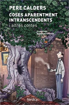 COSES APARENTMENT INTRANSCENTS I OTROS CONTES | 9788416830572 | CALDERS I ROSSINYOL, PERE  | Llibreria L'Odissea - Libreria Online de Vilafranca del Penedès - Comprar libros