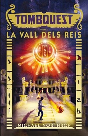 TOMBQUEST 3 LA VALL DELS REIS | 9788424658496 | NORTHROP, MICHAEL | Llibreria L'Odissea - Libreria Online de Vilafranca del Penedès - Comprar libros
