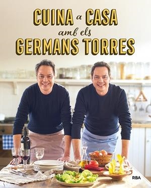 CUINA A CASA AMB ELS GERMANS TORRES | 9788492981557 | TORRES , JAVIER/TORRES , SERGIO | Llibreria L'Odissea - Libreria Online de Vilafranca del Penedès - Comprar libros
