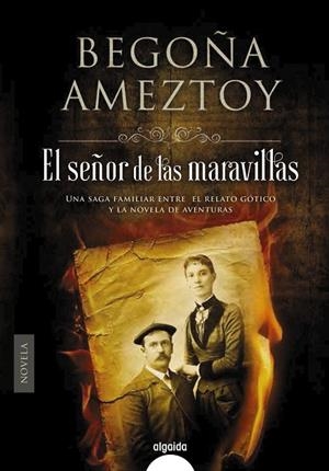 EL SEÑOR DE LAS MARAVILLAS | 9788490677261 | AMEZTOY, BEGOÑA | Llibreria L'Odissea - Libreria Online de Vilafranca del Penedès - Comprar libros