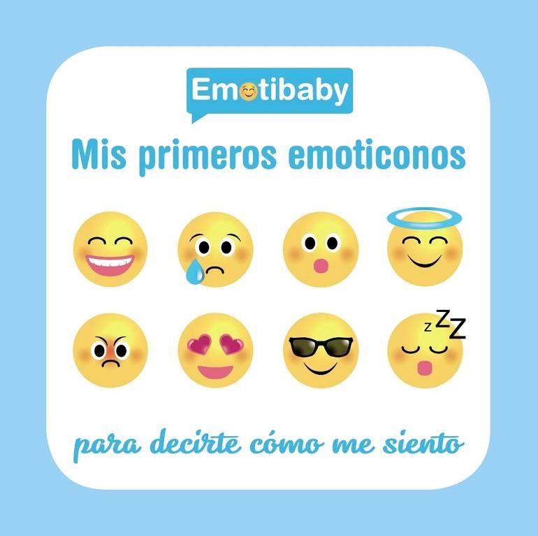 EMOTIBABY MIS PRIMEROS EMOTICONOS | 9788469620656 | AA. VV. | Llibreria L'Odissea - Libreria Online de Vilafranca del Penedès - Comprar libros