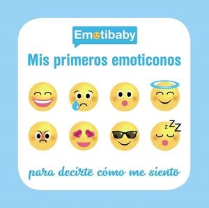 EMOTIBABY MIS PRIMEROS EMOTICONOS | 9788469620656 | AA. VV. | Llibreria Online de Vilafranca del Penedès | Comprar llibres en català