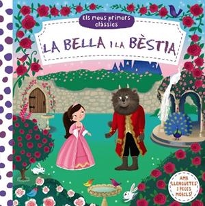 ELS MEUS PRIMERS CLÀSSICS LA BELLA I LA BÈSTIA | 9788499067803 | AA. VV. | Llibreria Online de Vilafranca del Penedès | Comprar llibres en català