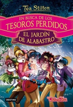 EN BUSCA DE LOS TESOROS PERDIDOS 1 EL JARDÍN DE ALABASTRO | 9788408169260 | STILTON, TEA | Llibreria Online de Vilafranca del Penedès | Comprar llibres en català