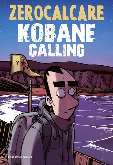 KOBANE CALLING | 9788416709571 | ZEROCALCARE | Llibreria L'Odissea - Libreria Online de Vilafranca del Penedès - Comprar libros