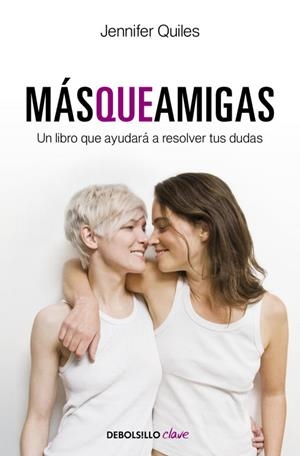MÁS QUE AMIGAS | 9788499083988 | QUILES, JENNIFER | Llibreria Online de Vilafranca del Penedès | Comprar llibres en català