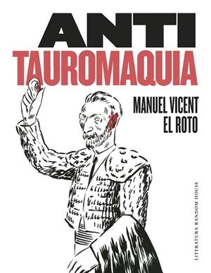 ANTITAUROMAQUIA | 9788439732730 | VICENT, MANUEL / EL ROTO | Llibreria Online de Vilafranca del Penedès | Comprar llibres en català