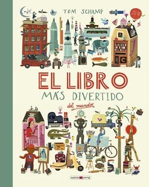 EL LIBRO MÁS DIVERTIDO DEL MUNDO | 9788416690787 | SCHAMP, TOM | Llibreria L'Odissea - Libreria Online de Vilafranca del Penedès - Comprar libros