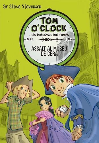 TOM O'CLOCK 1 ASSALT AL MUSEU DE CERA | 9788424660284 | STEVENSON, SIR STEVE | Llibreria L'Odissea - Libreria Online de Vilafranca del Penedès - Comprar libros