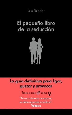 EL PEQUEÑO LIBRO DE LA SEDUCCIÓN | 9788416928132 | TEJEDOR GARCÍA, LUIS | Llibreria L'Odissea - Libreria Online de Vilafranca del Penedès - Comprar libros