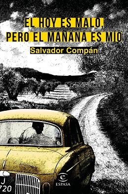 EL HOY ES MALO PERO EL MAÑANA ES MÍO | 9788467039894 | COMPAN, SALVADOR | Llibreria Online de Vilafranca del Penedès | Comprar llibres en català