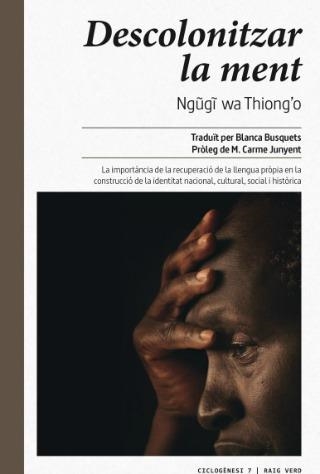 DESCOLONITZAR LA MENT | 9788416689446 | WA THIONG?O, NGUGI | Llibreria L'Odissea - Libreria Online de Vilafranca del Penedès - Comprar libros