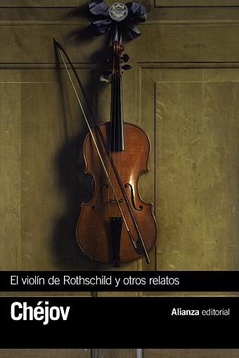 EL VIOLÍN DE ROTHSCHILD Y OTROS RELATOS | 9788491047001 | CHÉJOV, ANTÓN | Llibreria L'Odissea - Libreria Online de Vilafranca del Penedès - Comprar libros