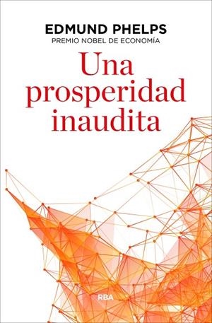 UNA PROSPERIDAD INAUDITA | 9788490567821 | PHELPS , EDMUND | Llibreria Online de Vilafranca del Penedès | Comprar llibres en català