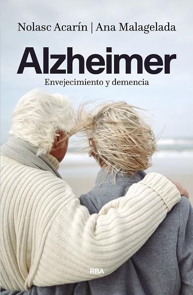 ALZHEIMER ENVEJECIMIENTO Y DEMENCIA | 9788490567869 | ACARIN TUSELL, NOLASC | Llibreria L'Odissea - Libreria Online de Vilafranca del Penedès - Comprar libros
