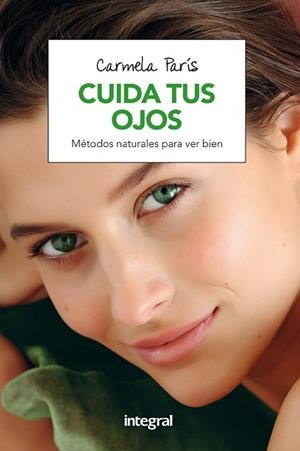 CUIDA TUS OJOS | 9788491180784 | PARIS RUBIO, CARMELA | Llibreria L'Odissea - Libreria Online de Vilafranca del Penedès - Comprar libros
